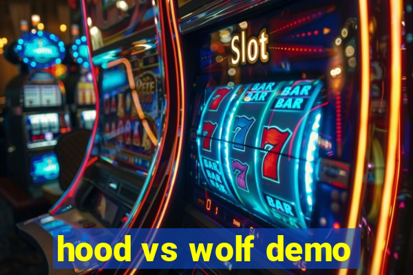 hood vs wolf demo